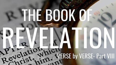 The Book of revelation- Part 8 - Pastor Thomas C Terry III