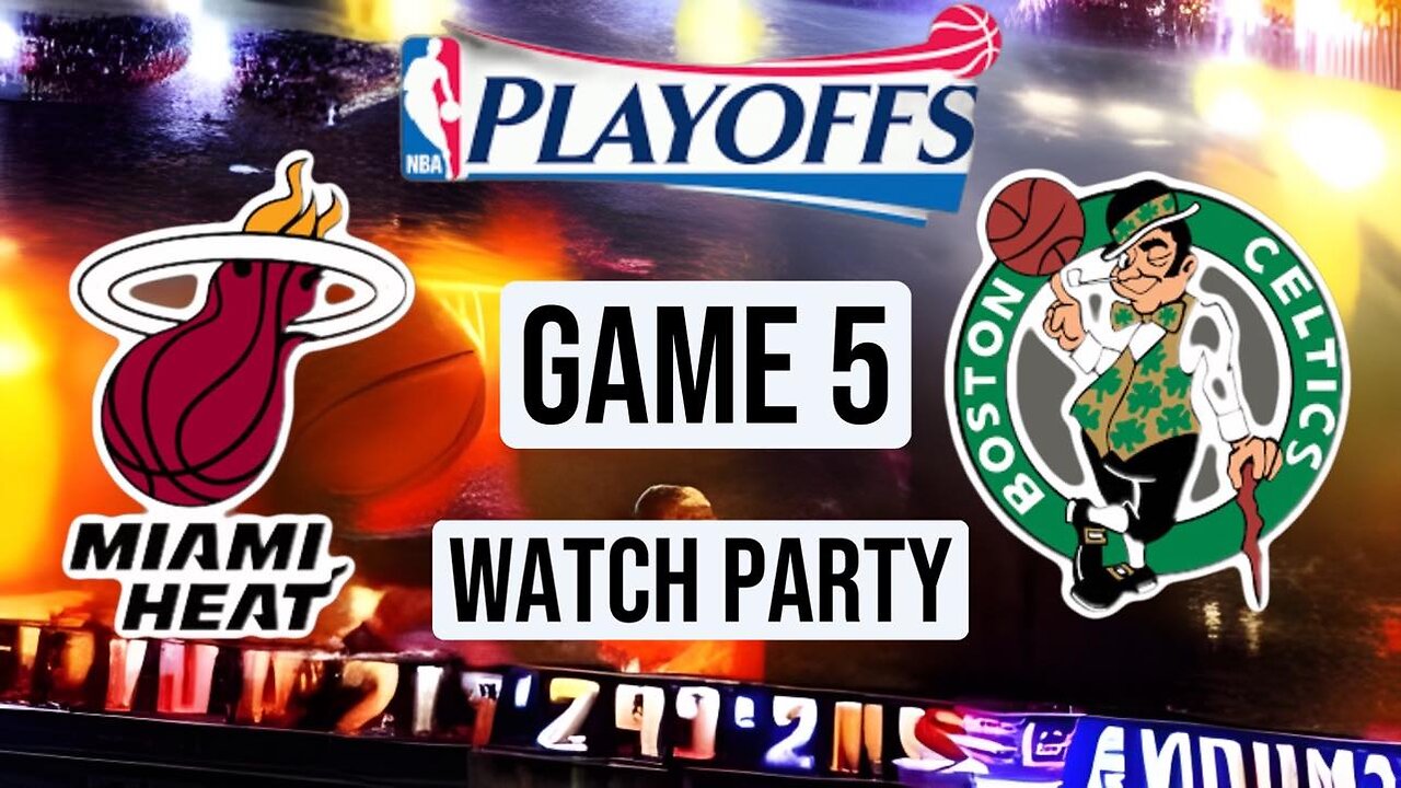 Miami Heat vs Boston Celtics GAME 5 Eastern Conference Finals Live Watch Party 2023 NBA Playoffs