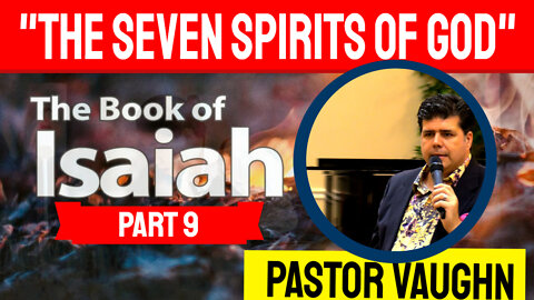 Pastor Vaughn Preaches LIVE "The Seven Spirits of God"