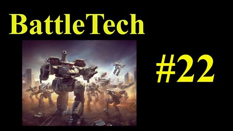 BattleTech #22 - Light Mechs? Cute.