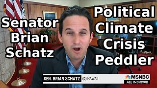 Senator Brian Schatz - Political Climate Crisis Peddler
