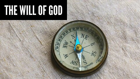 The Will of God: Message 7 - part 1