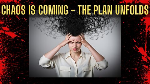 CHAOS IS COMING - The Plan Unfolds As Deep State Destroys America - Get The Facts
