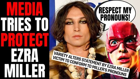 Media PROTECTS Ezra Miller By Censoring His Accuser | Woke Journalists Bend Over For The Flash Star