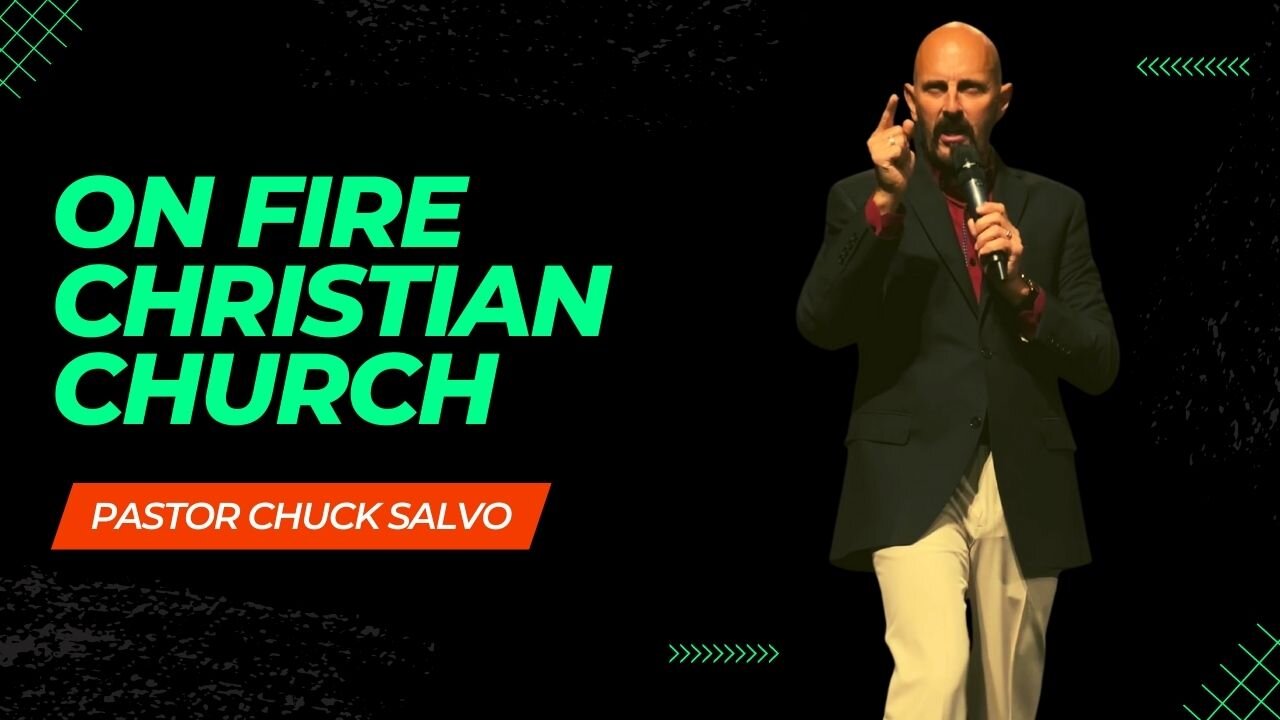 Chuck Salvo | 7.16.23 | Sunday PM | On Fire Christian Church