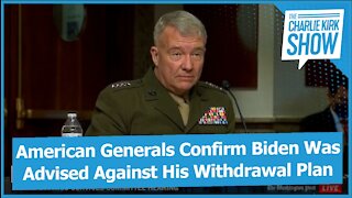 American Generals Confirm Biden Was Advised Against His Withdrawal Plan