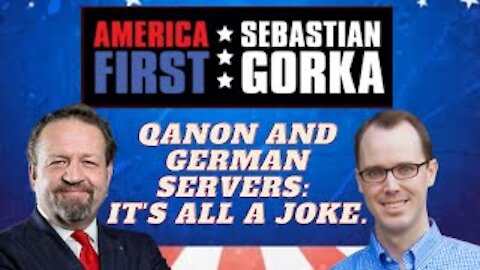 QAnon and German servers - It's all a joke. Sean Davis with Sebastian Gorka on AMERICA First