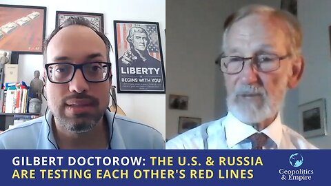 Gilbert Doctorow: The U.S. & Russia Are Testing Each Other's Red Lines