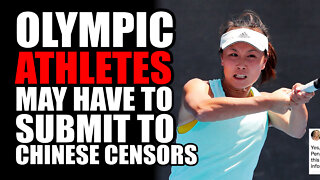 Olympic Athletes may have to SUBMIT to Chinese Censors