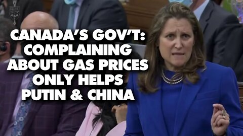 Canada: Complaining about gas prices only helps Putin and China