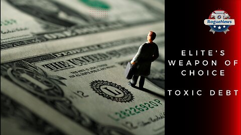 Elite's Weapon Of Choice - Toxic Debt