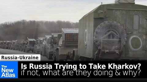 SHORT: Is Russia Really Trying to Take the City of Kharkov (Now)?