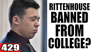 429. Rittenhouse BANNED from College?