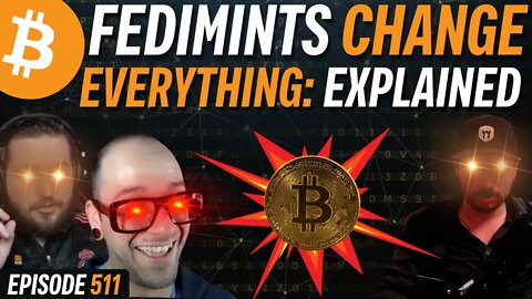 Fedimints: Solution to One of Bitcoin's Biggest Hurdles? | EP 511