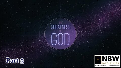 The Greatness of God (Part 3)