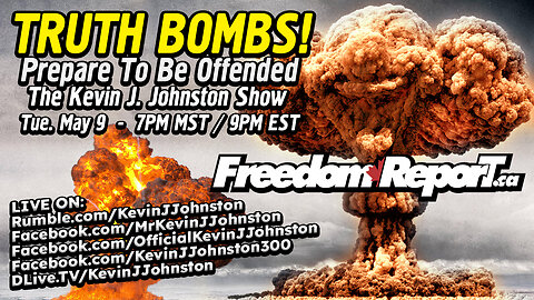 TRUTH BOMBS - Prepare To Be Offended - The Kevin J. Johnston Show!