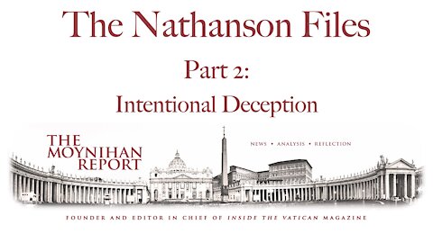 The Nathanson Files: Part 2: Intentional Deception