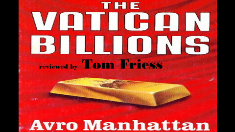 The Vatican Billions part08, Tom Friess