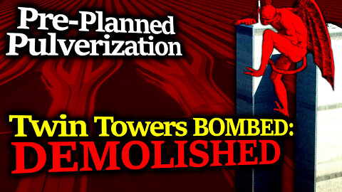 CAREFULLY PLANNED EVIL: The Twin Towers Were BOMBED To Commit Crimes Against Humanity
