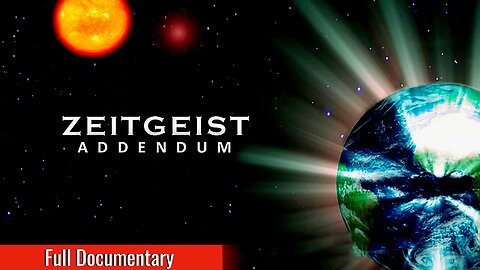 "Zeitgeist: Addendum" Full Documentary | Director Peter Joseph