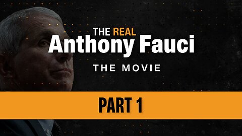 The Real Anthony Fauci Movie Pt. 1