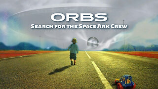 Orbs: Search for the Space Ark Crew - A Short Film