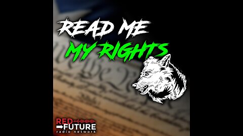 Read Me My Rights Radio on the Red Future Radio Network