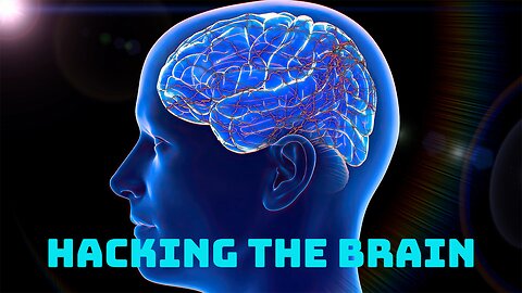 Hacking The Brain