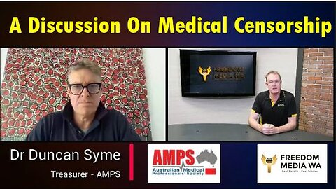 Live Stream : A Discussion on Medical Censorship with Dr Duncan Syme from AMPS