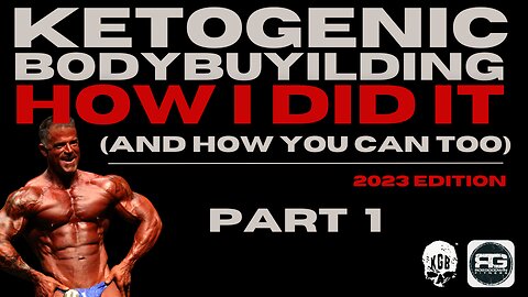 KETOGENIC BODYBUILDING: How I Did It, and How You Can Too! (Part. 1)