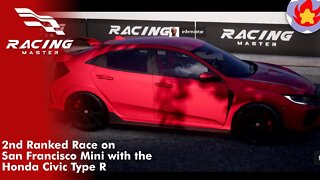 2nd Ranked Race on San Francisco Mini with the Honda Civic Type R | Racing Master