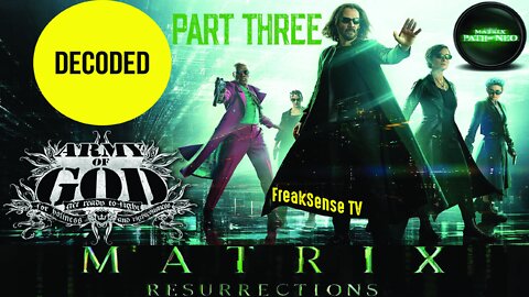 Decoding The Matrix Resurrections ~ Part Three