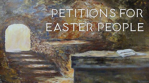 Petitions for Easter People