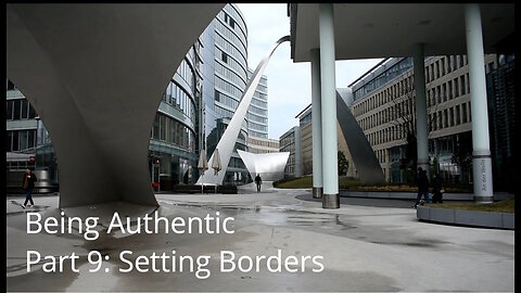Being Authentic Part 9: Setting Borders