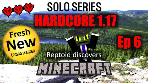 Reptoid Discovers Minecraft - Solo Series - HARDCORE 1.17 - 6
