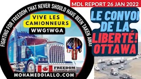 MDL REPORT 26 JAN 2022-OTTAWA: LE CONVOI DE LA LIBERTÉ - WASHINGTON EST BIZARRE-Mohamed Diallo Live