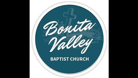 Sunday at Bonita Valley Baptist Church May 21