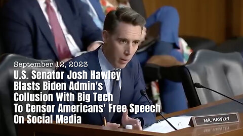 Hawley Blasts Biden Admin's Collusion With Big Tech To Censor Americans' Free Speech On Social Media