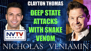 Clayton Thomas Discusses Deep State Attacks With Snake Venom with Nicholas Veniamin