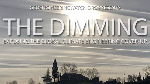 The Dimming: Exposing The Global Climate Engineering Cover-Up (2021)