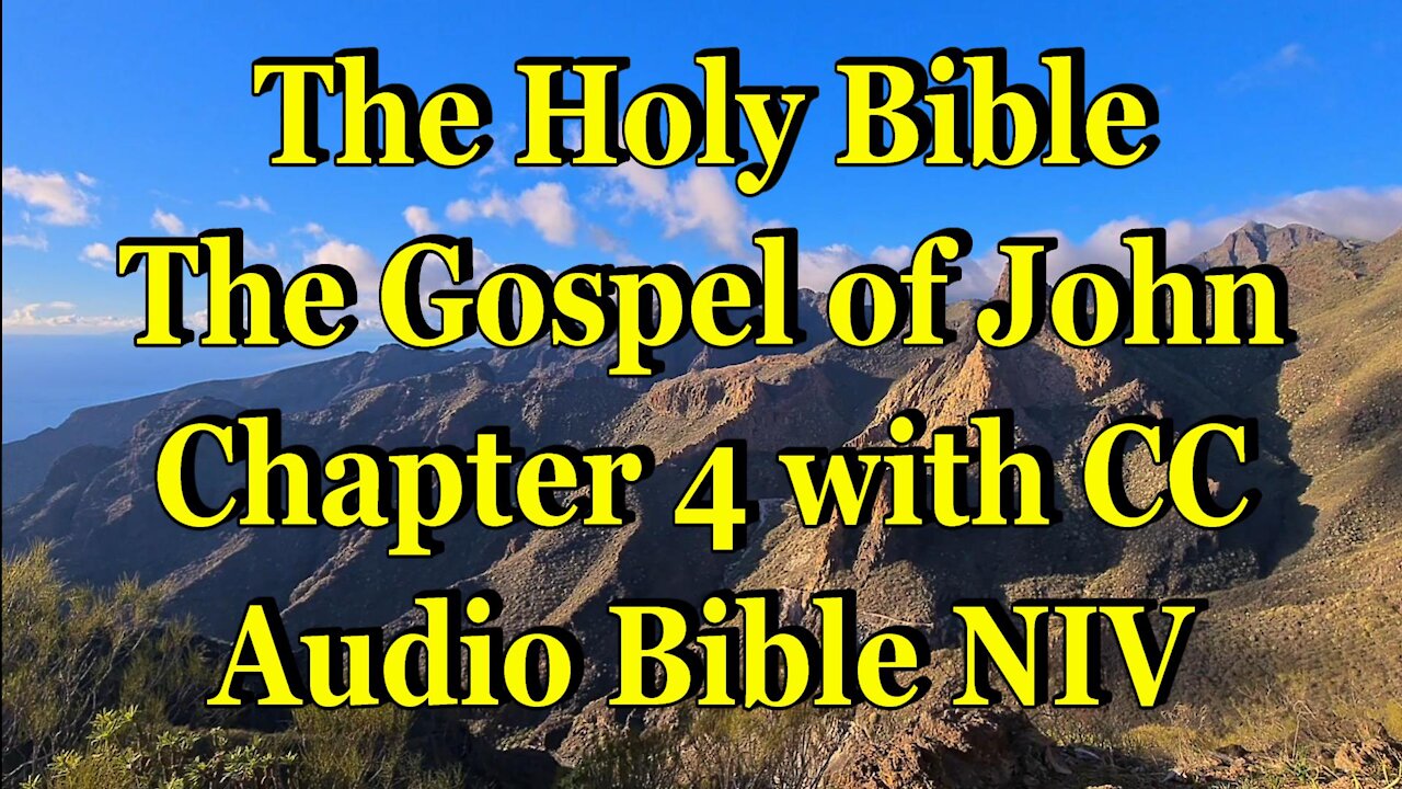 The Holy Bible - The Gospel of John Chapter - 4 - (Audio Bible - NIV)