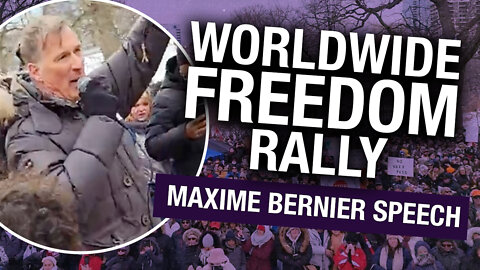 SPEECH: Maxime Bernier addresses crowd at Toronto's Worldwide Rally for Freedom