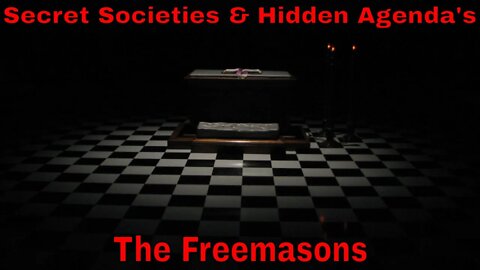 Secret Societies & Hidden Agenda's: The Freemasons