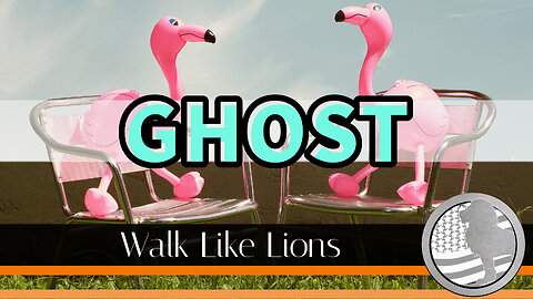 "Ghost" Walk Like Lions Christian Daily Devotion with Chappy Feb 13, 2023