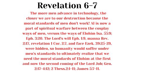 Rev. 6-7 We are in the last days of the religions of men as they have Saul to Paul conversions.