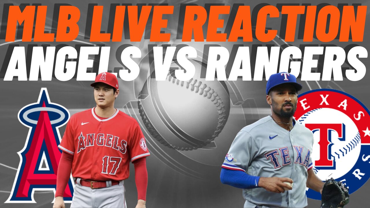 Los Angeles Angels vs Texas Rangers Live Reaction MLB LIVE WATCH PARTY Angels vs Rangers