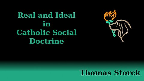 Real and Ideal in Catholic Social Doctrine