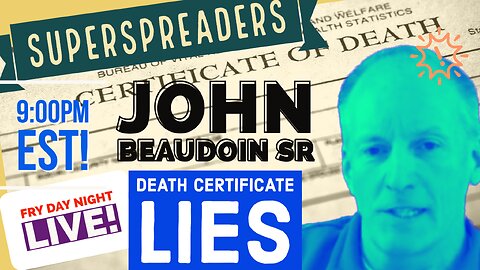 John Beaudoin Exposes Truth of COVID Deaths from Medical Records LIVE!