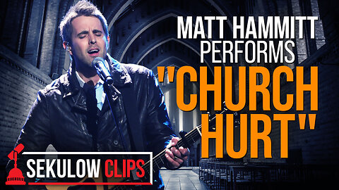 Matt Hammitt Performs New Song "Church Hurt" LIVE Acoustic Version on Sekulow