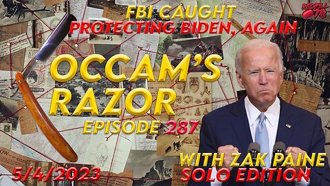 We Got Him: FBI Had Informant Reporting On Biden on Occam’s Razor Ep. 287